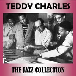 The Jazz Collection - Teddy Charles