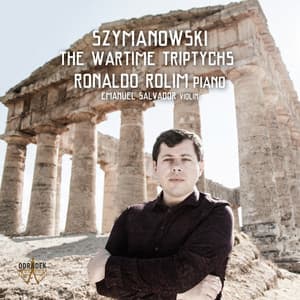 Szymanowski: The Wartime Triptychs - Karol Szymanowski