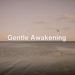 Gentle Awakening - Healing Frequency Tones