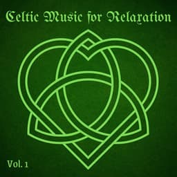 Celtic Music for Relaxation, Playlist 2021, Vol. 1 - Celtic Music