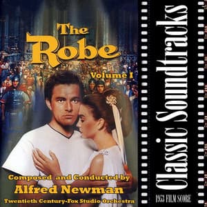 The Robe, Volume I - Alfred Newman