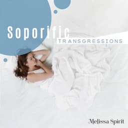 Soporific Transgressions - Melissa Spirit