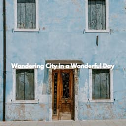 Wandering City in a Wonderful Day - Cool Cats 1940s Jazz