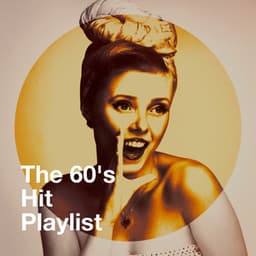 The 60's Hit Playlist - Best Of Hits