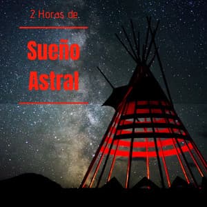 2 Horas de Sueño Astral - Canciones Sonidos de Tambor Hipnosis, Trance, Dormir y Tener Sueños Lúcidos y Hermosos - Auto-hipnosis