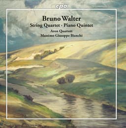 Walter: String Quartet in D Major & Piano Quintet in F-Sharp Minor - Bruno Walter