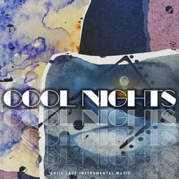 Cool Nights - Chill Jazz Instrumental Music