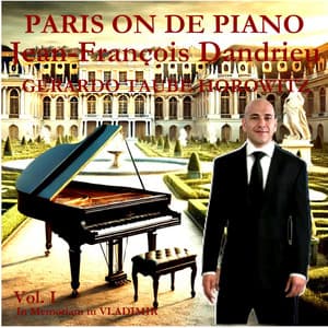 Paris On The Piano: Jean-François Dandrieu, Vol I - Jean-François Dandrieu