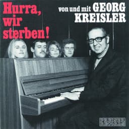 Hurra, wir sterben - Georg Kreisler