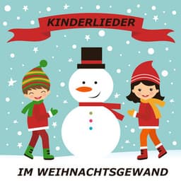 Kinderlieder im Weihnachtsgewand - Kinderlieder
