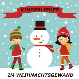 Kinderlieder im Weihnachtsgewand - Kinderlieder