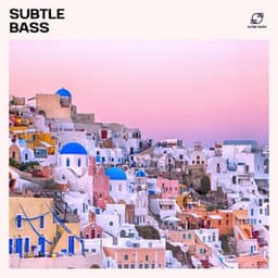 Subtle Bass: Relaxing House - Ibiza Lounge Beats