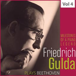 Milestones of a Piano Legend: Friedrich Gulda, Vol. 4 - Ludwig van Beethoven