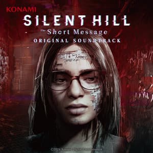 SILENT HILL: The Short Message ORIGINAL SOUNDTRACK - Akira Yamaoka