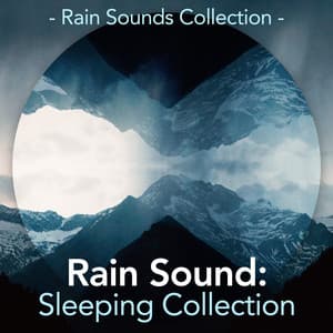 Rain Sound: Sleeping Collection - Rain Sounds Collection
