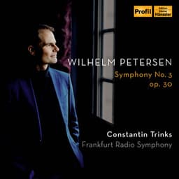 Petersen: Symphony No. 3 in C-Sharp Minor, Op. 30 - Wilhelm Petersen