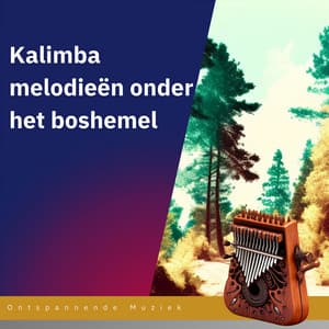 Kalimba melodieën onder het boshemel - Ontspannende Muziek