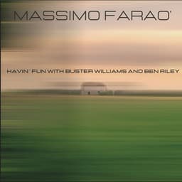 Havin' Fun with Buster Williams and Ben Riley - Massimo Faraò
