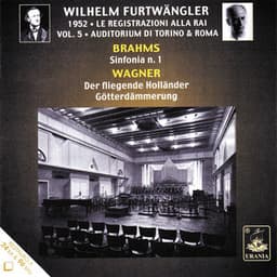 Brahms: Symphony No. 1 - Wagner: Der Fliegende Holländer & Götterdämmerung - Wilhelm Furtwängler