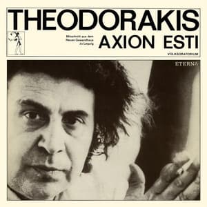 Theodorakis: Axion Esti - Mikis Theodorakis