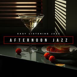 Afternoon Jazz - Easy Listening Jazz