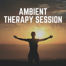 Ambient Therapy Session - Ruhige Musik