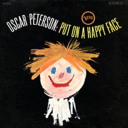 Put On A Happy Face - Oscar Peterson Trio