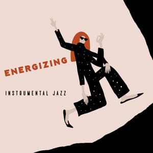 Energizing Instrumental Jazz - Freddie Birdland