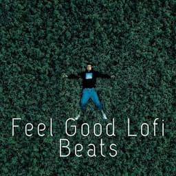 Feel Good Lofi Beats - Sleepy Lofi Beats