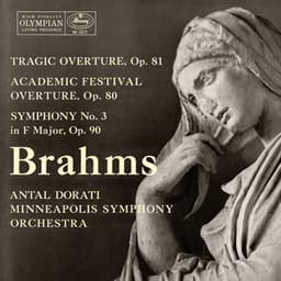 Brahms: Tragic Overture; Academic Festival Overture; Symphony No. 3 - Johannes Brahms