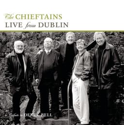 Live From Dublin - A Tribute To Derek Bell - The Chieftains