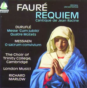 Fauré/Duruflé/Messiaen - The Choir Of Trinity College, Cambridge