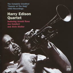 The Complete Unedited Sweets At The Haig 1953 - Harry "Sweets" Edison