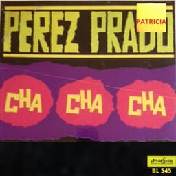 Patricia Cha Cha Cha - Pérez Prado