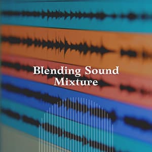 Blending Sound Mixture - Soothing White Noise for Sleeping Babies