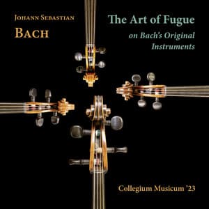 J. S. Bach: The Art of Fugue on Bach's Original Instruments - Johann Sebastian Bach