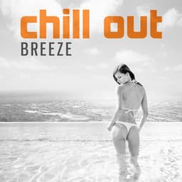 Chill Out Breeze - Chill Out 2016