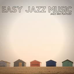 Jazz Mix Playlist - Easy Jazz Music