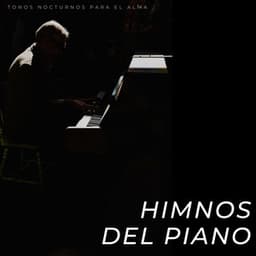 Himnos Del Piano: Tonos Nocturnos Para El Alma - Simplemente Piano