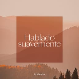 Hablado suavemente - Descansa