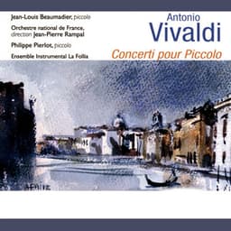 Vivaldi: Concerti pour piccolo - Antonio Vivaldi
