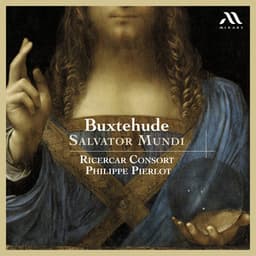 Buxtehude : Salvator Mundi - Dietrich Buxtehude