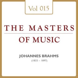 Johannes Brahms: Masters of Music, Vol. 15 - Johannes Brahms