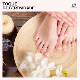 Toque de Serenidade - Relaxamento