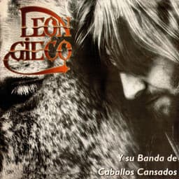 La Banda de los Caballos Cansados - León Gieco