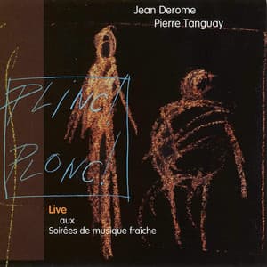 Plinc! Plonc! - Jean Derome