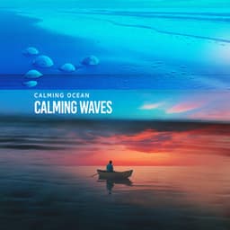 Calming Waves - Calming Ocean