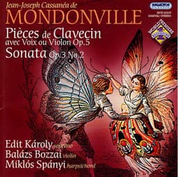 Mondonville: Pieces De Clavecin, Avec Voix Ou Violon, Op. 5 / Sonata Op. 3, No. 2 - Jean-Joseph Cassanéa De Mondonville
