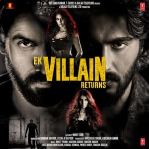 Ek Villain Returns - Ankit Tiwari