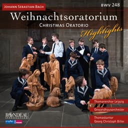 Johann Sebastian Bach: Weihnachtsoratorium / Christmas Oratorio  Highlights - Thomanerchor Leipzig